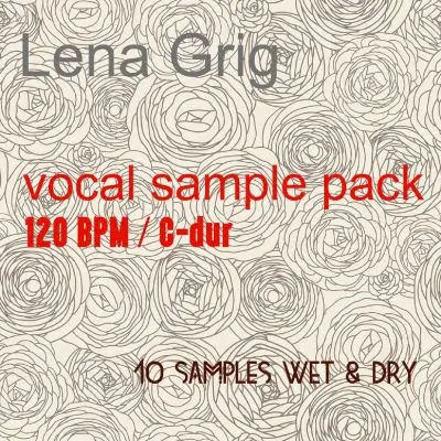 Lena Grig - Vocal pack [120 BPM/C-dur]Vocal Packs