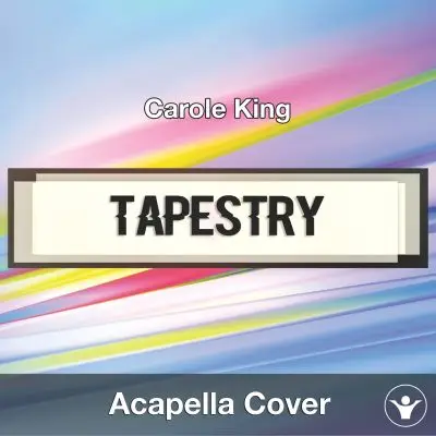 Tapestry (Carole King) - Acapella CoverAcapella Covers
