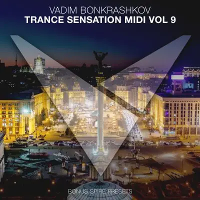 Vadim Bonkrashkov - Trance Sensation MIDI Vol. 9 [Bonus Spire Presets]MIDI FIles