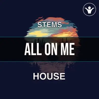 House Stems - All On MeAudio STEMS