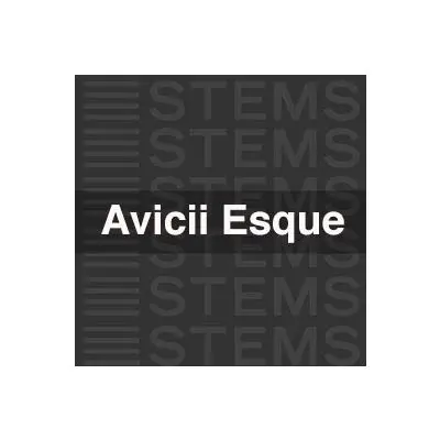 Avicii Esque STEMSAudio STEMS