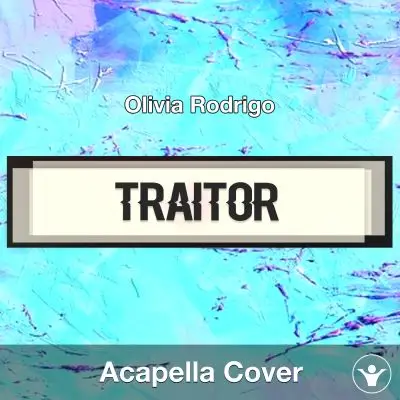 Traitor - Olivia Rodrigo - Acapella CoverAcapella Covers