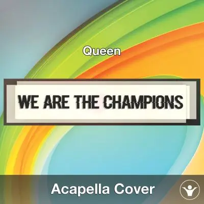 We Are the Champions (Queen) - Acapella CoverAcapella Covers
