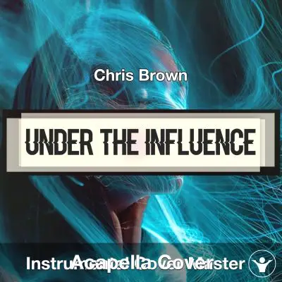 Under the Influence - Chris Brown - Acapella CoverAcapella Covers
