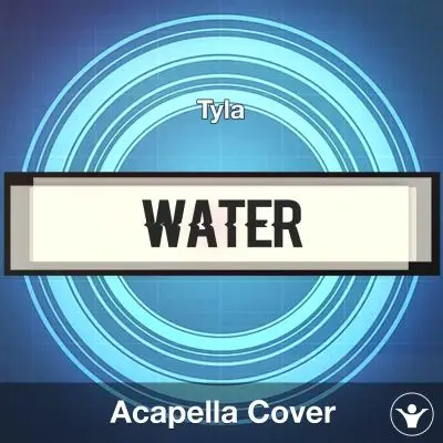 Water - Tyla - Acapella CoverAcapella Covers