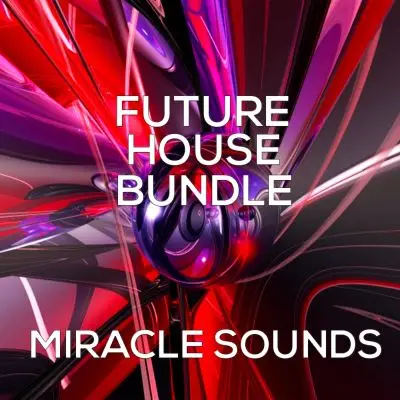 Miracle Sounds Future House Bundle Bundles, Sample Packs, MIDI FIles