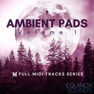 Full MIDI Tracks Series: Ambient Pads Vol 1MIDI FIles