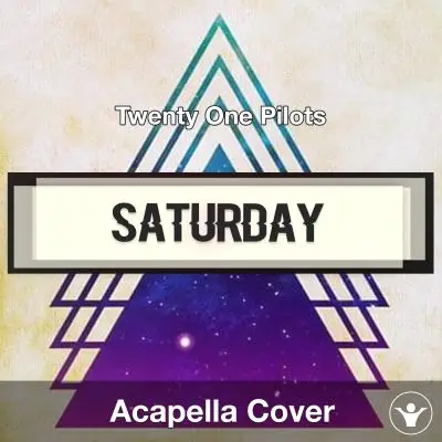 Saturday - Twenty One Pilots - Acapella CoverAcapella Covers