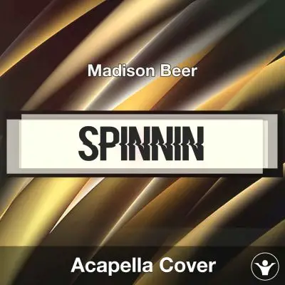 Spinnin - Madison Beer - Acapella CoverAcapella Covers