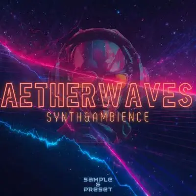 AetherWaves - Synth & AmbienceSample Packs, Serum Presets