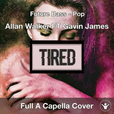 Allan Walker Ft Gavin James - Tired - A Capella CoverAcapella Covers