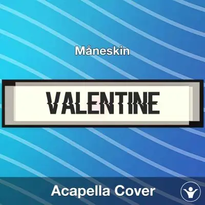 VALENTINE - Måneskin - Acapella CoverAcapella Covers