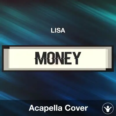 MONEY - LISA - Acapella CoverAcapella Covers