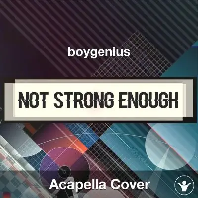 Not Strong Enough - boygenius - Acapella CoverAcapella Covers