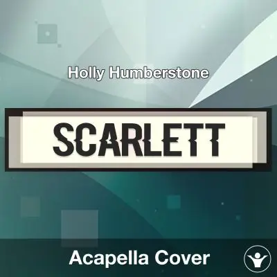 Scarlett - Holly Humberstone - Acapella CoverAcapella Covers