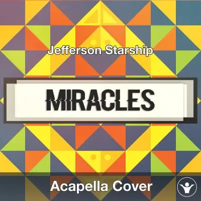 Miracles (Jefferson Starship) - Acapella CoverAcapella Covers
