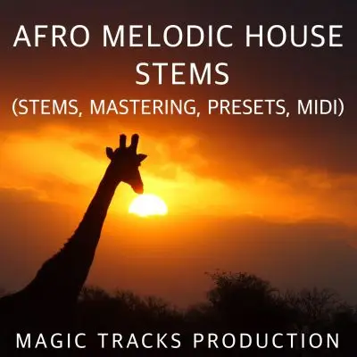 Afro Melodic House (STEMS, Mastering, Presets, MIDI)Audio STEMS