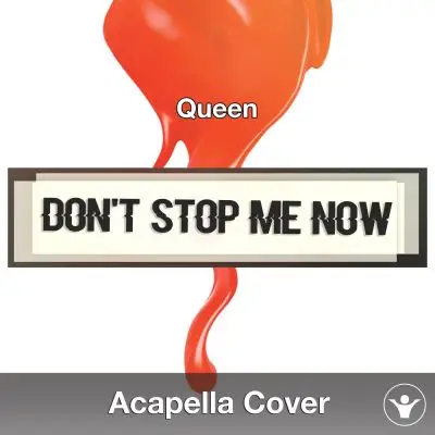 Don't Stop Me Now (Queen) - Acapella CoverAcapella Covers