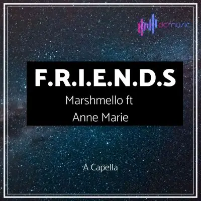 A Capella - Marshmello ft Anne Marie F.R.I.E.N.D.S.CoverAcapella Covers