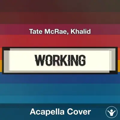 working - Tate McRae, Khalid - Acapella CoverAcapella Covers