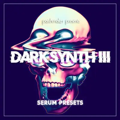 Darksynth III for SerumSample Packs, Serum Presets