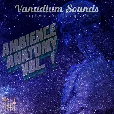 Vanadium Sounds - Ambience Anatomy Vol. 1Sample Packs