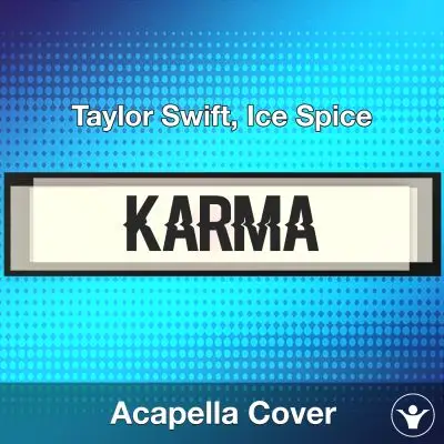 Karma - Taylor Swift, Ice Spice - Acapella CoverAcapella Covers