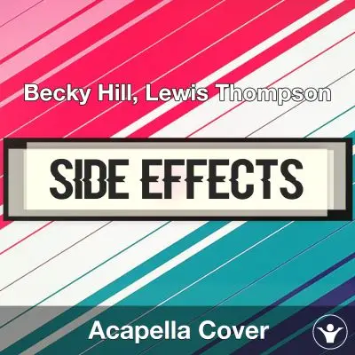 Side Effects - Becky Hill, Lewis Thompson - Acapella CoverAcapella Covers