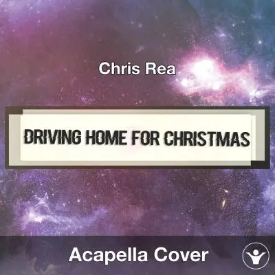 Driving Home for Christmas (Chris Rea) - Acapella CoverAcapella Covers