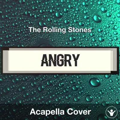 Angry - The Rolling Stones - Acapella CoverAcapella Covers