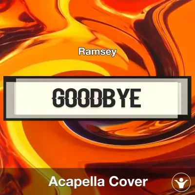 Goodbye (From Arcane, League Of Legends) - Ramsey - Acapella CoverAcapella Covers