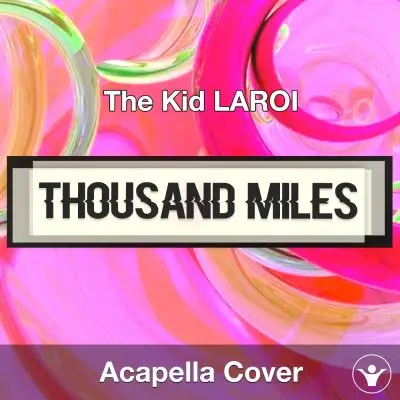 Thousand Miles - The Kid LAROI - Acapella CoverAcapella Covers