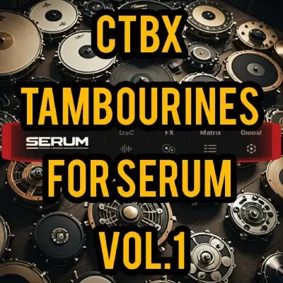CTBX Tamborines for Serum Vol. 1Serum Presets