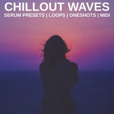 Chillout Waves SamplesMIDI FIles, Serum Presets