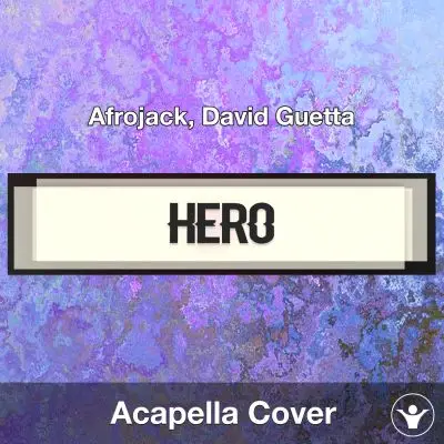 Hero - Afrojack, David Guetta - Acapella CoverAcapella Covers