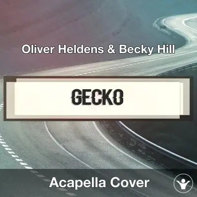 Gecko (Oliver Heldens & Becky Hill) - Acapella CoverAcapella Covers