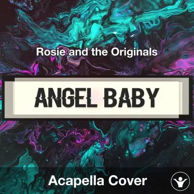 Angel Baby - Rosie and the Originals - Acapella CoverAcapella Covers