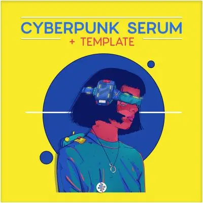 CYBERPUNK SERUM (Presets, Templates, Midi, Samples & Studio One Templates