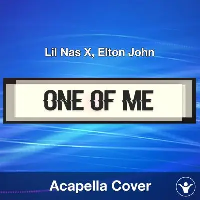 ONE OF ME - Lil Nas X - Acapella CoverAcapella Covers