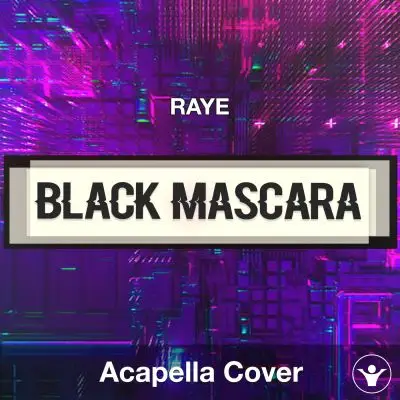 Black Mascara - RAYE - Acapella CoverAcapella Covers