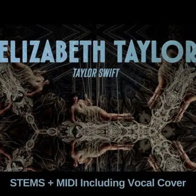 Elizabeth Taylor-Taylor Swift-Stems+MidiAudio STEMS, MIDI FIles