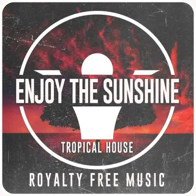 Enjoy the Sunshine (Summer Tropical House) - 5 VersionsStock Music