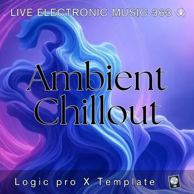 Ambient - Chillout Spa Music Logic Pro X Template | Live Electronic Music 363Logic Pro Templates (Stock Plugins), Logic Pro Templates