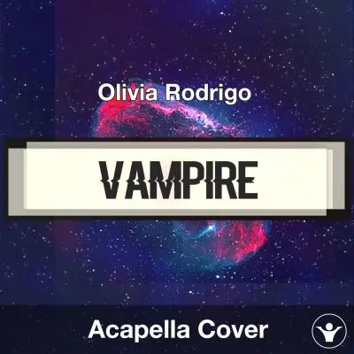 vampire - Olivia Rodrigo - Acapella CoverAcapella Covers