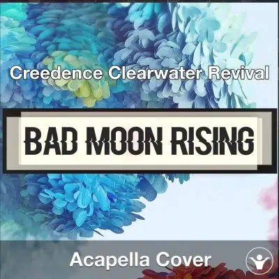 Bad Moon Rising - Creedence Clearwater Revival - Acapella CoverAcapella Covers