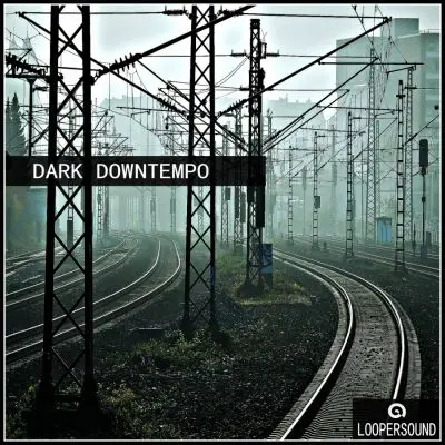 Loopersound - Dark DowntempoSample Packs