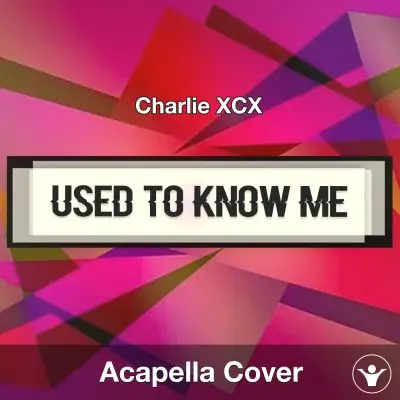 Used To Know Me - Charlie XCX - Acapella CoverAcapella Covers