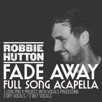 Fade Away - Full Acapella + Logic Pro X Vocal Processing TemplateVocal Packs
