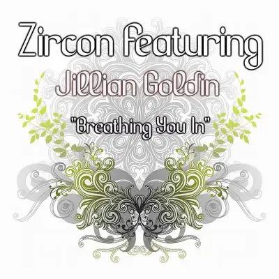 Zircon Featuring Jillain Goldin - Breathing You In (Indecent Noise BalStock Music