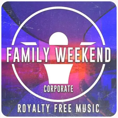 Family Weekend (Catchy Corporate Pop) - 3 VersionsStock Music